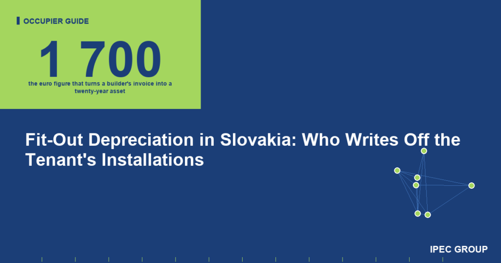 Fit-Out Depreciation in Slovakia: Who Writes Off the Tenant's Installations